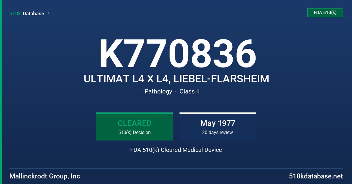 K770836 ULTIMAT L4 X L4, LIEBEL-FLARSHEIM FDA 510(k) Cleared Medical Device