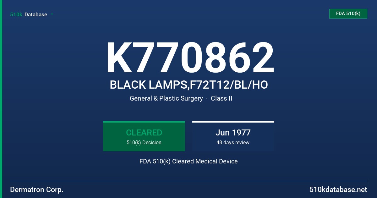 K770862 BLACK LAMPS,F72T12/BL/HO FDA 510(k) Cleared Medical Device