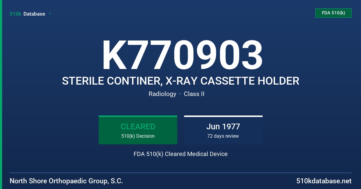 K770903 STERILE CONTINER, X-RAY CASSETTE HOLDER FDA 510(k) Cleared Medical Device