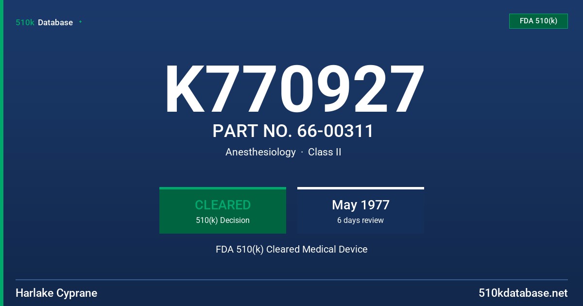 K770927 PART NO. 66-00311 FDA 510(k) Cleared Medical Device