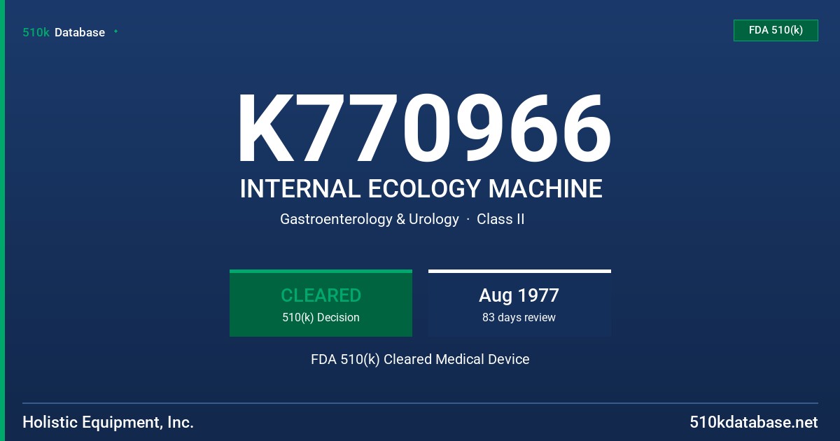 K770966 INTERNAL ECOLOGY MACHINE FDA 510(k) Cleared Medical Device