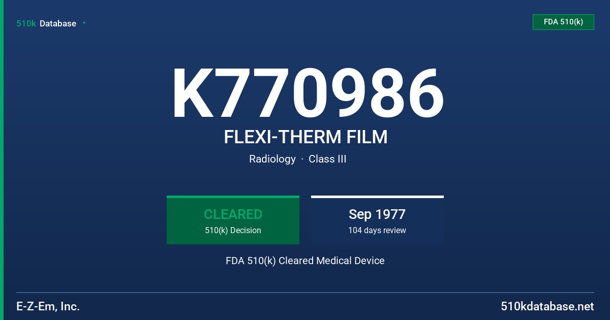 K770986 FLEXI-THERM FILM FDA 510(k) Cleared Medical Device