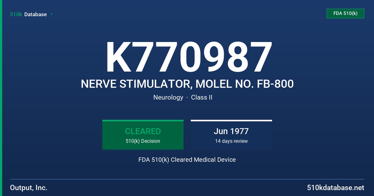 K770987 NERVE STIMULATOR, MOLEL NO. FB-800 FDA 510(k) Cleared Medical Device