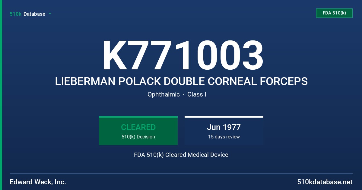 K771003 LIEBERMAN POLACK DOUBLE CORNEAL FORCEPS FDA 510(k) Cleared Medical Device