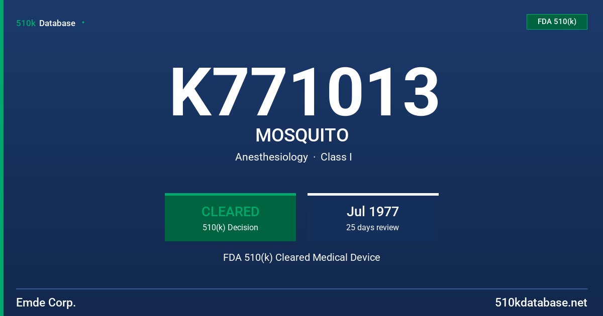 K771013 MOSQUITO FDA 510(k) Cleared Medical Device