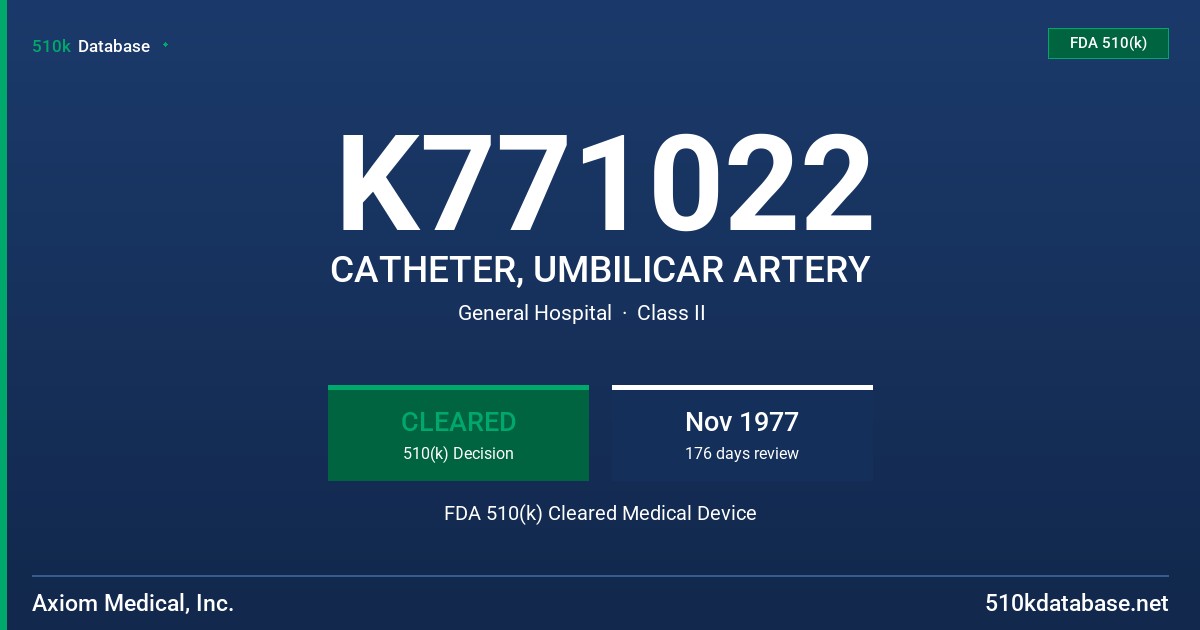 K771022 CATHETER, UMBILICAR ARTERY FDA 510(k) Cleared Medical Device