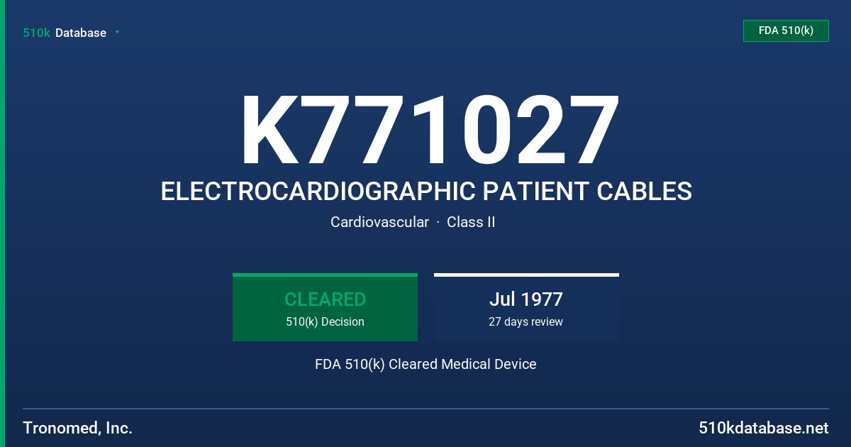 K771027 ELECTROCARDIOGRAPHIC PATIENT CABLES FDA 510(k) Cleared Medical Device