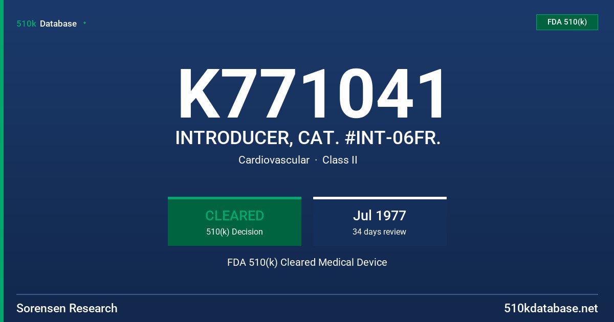 K771041 INTRODUCER, CAT. #INT-06FR. FDA 510(k) Cleared Medical Device