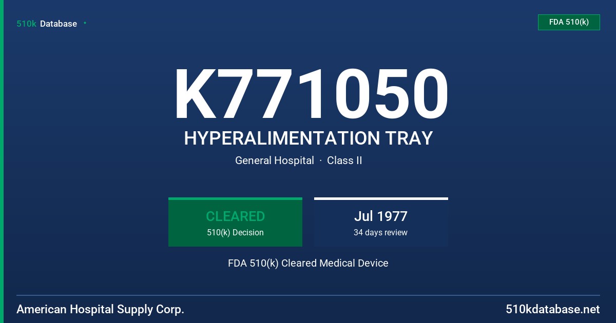 K771050 HYPERALIMENTATION TRAY FDA 510(k) Cleared Medical Device