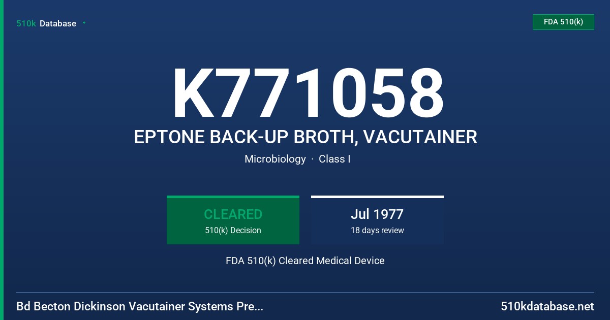 K771058 EPTONE BACK-UP BROTH, VACUTAINER FDA 510(k) Cleared Medical Device