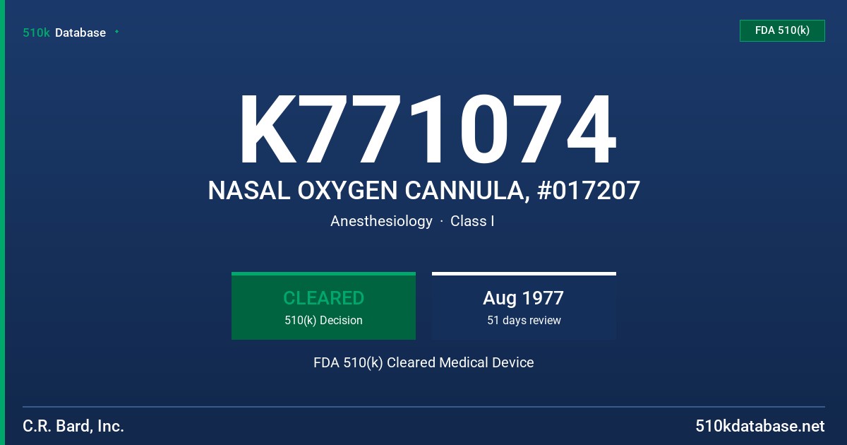 K771074 NASAL OXYGEN CANNULA, #017207 FDA 510(k) Cleared Medical Device