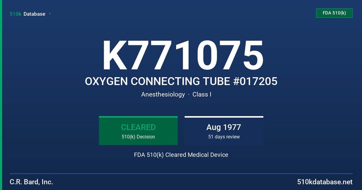 K771075 OXYGEN CONNECTING TUBE #017205 FDA 510(k) Cleared Medical Device