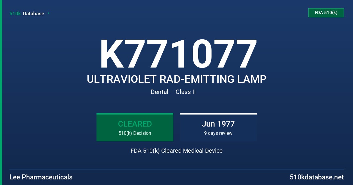 K771077 ULTRAVIOLET RAD-EMITTING LAMP FDA 510(k) Cleared Medical Device
