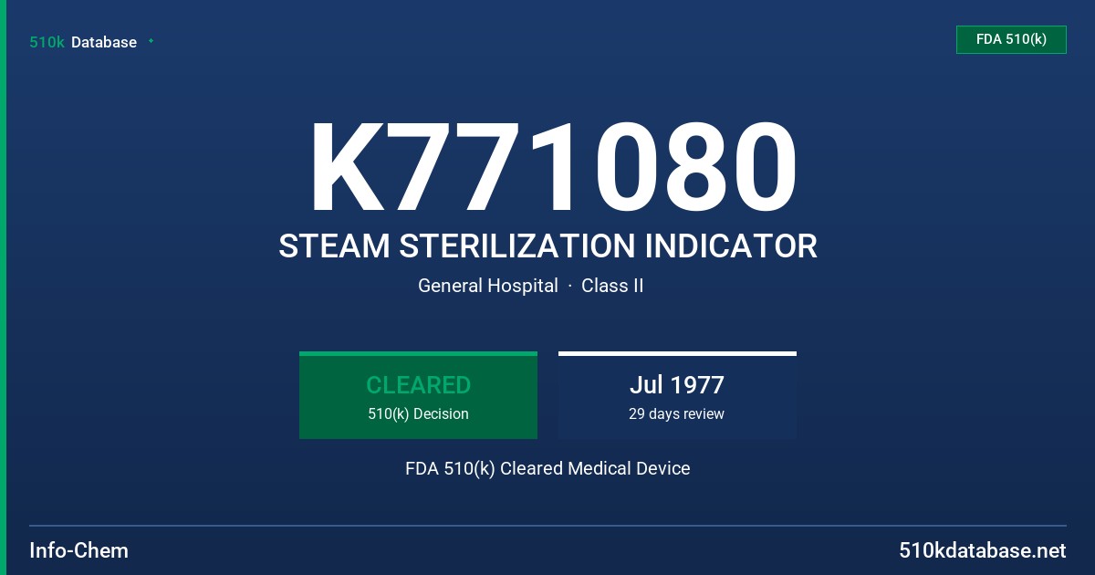 K771080 STEAM STERILIZATION INDICATOR FDA 510(k) Cleared Medical Device