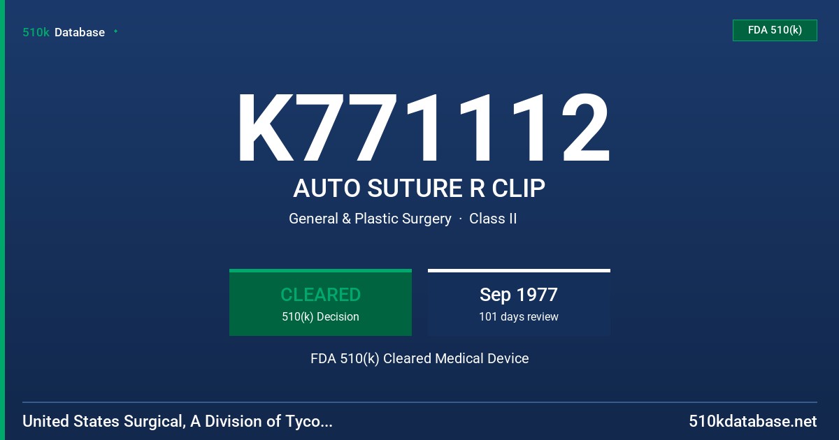 K771112 AUTO SUTURE R CLIP FDA 510(k) Cleared Medical Device