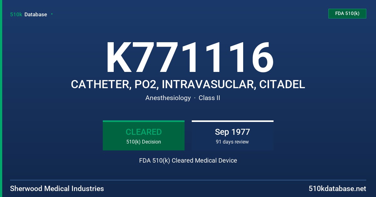 K771116 CATHETER, PO2, INTRAVASUCLAR, CITADEL FDA 510(k) Cleared Medical Device
