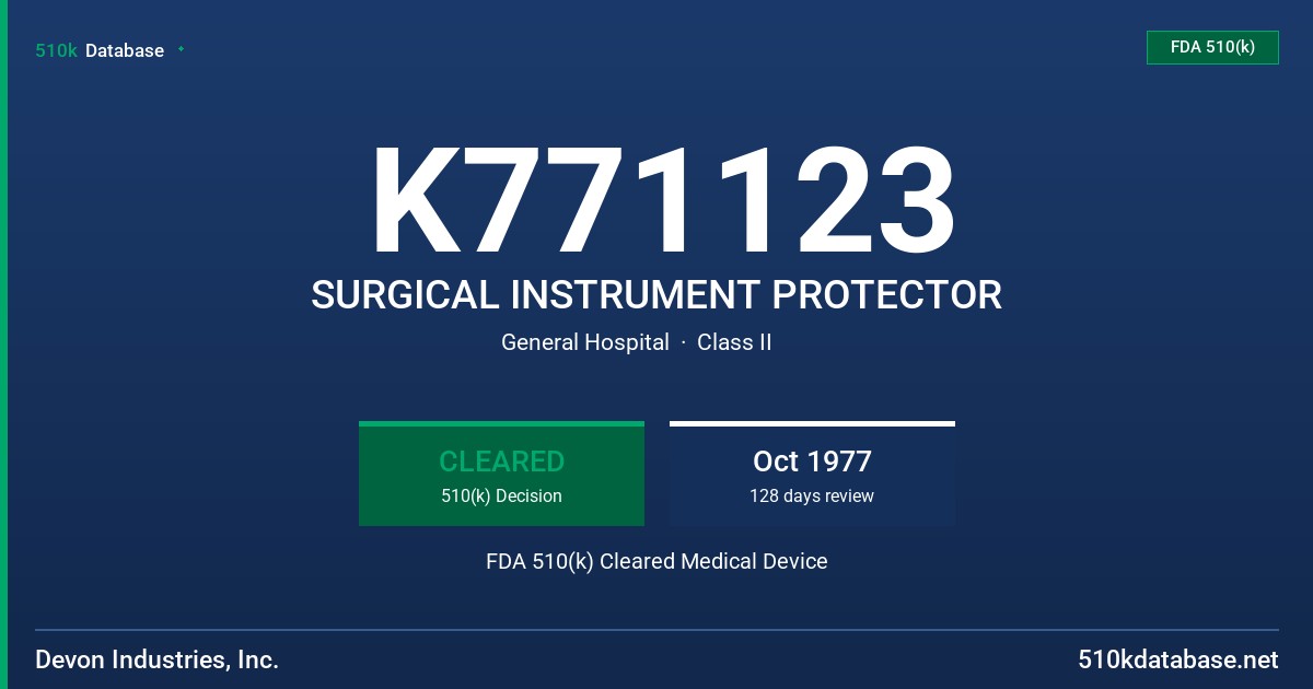 K771123 SURGICAL INSTRUMENT PROTECTOR FDA 510(k) Cleared Medical Device