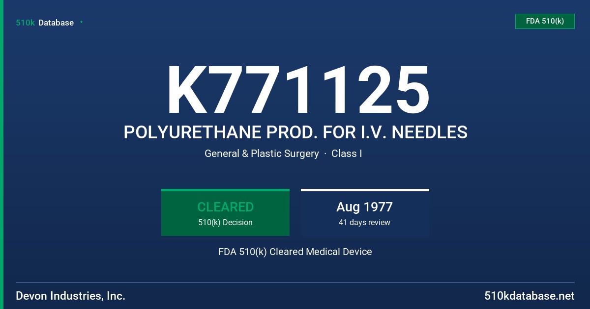 K771125 POLYURETHANE PROD. FOR I.V. NEEDLES FDA 510(k) Cleared Medical Device