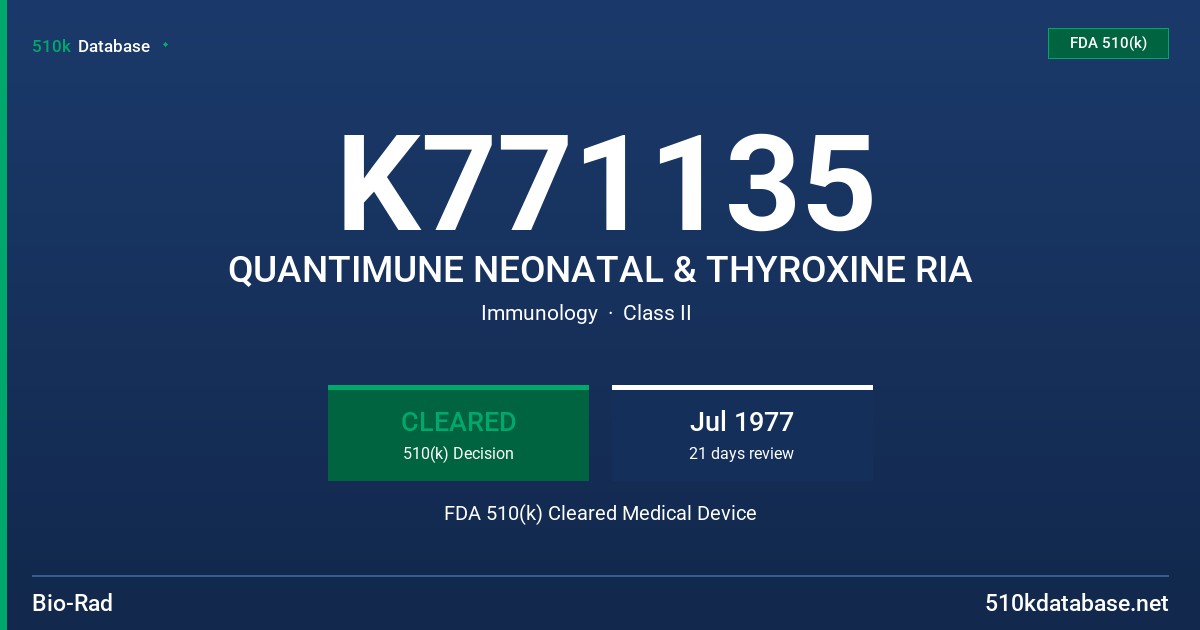 K771135 QUANTIMUNE NEONATAL & THYROXINE RIA FDA 510(k) Cleared Medical Device