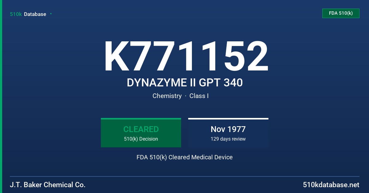 K771152 DYNAZYME II GPT 340 FDA 510(k) Cleared Medical Device