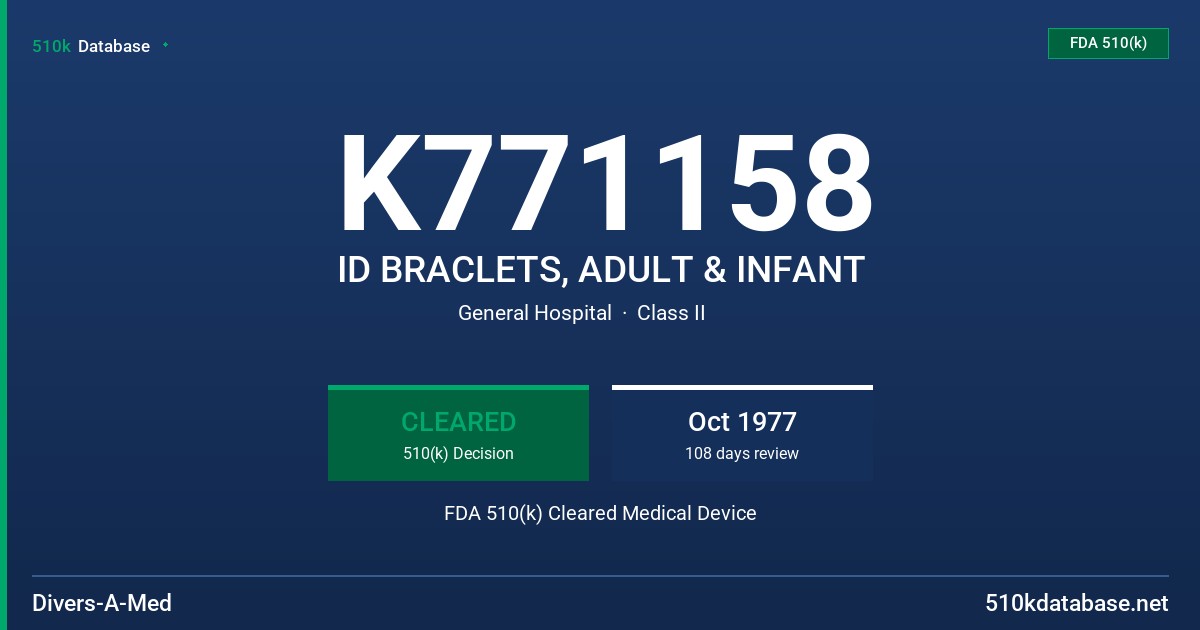 K771158 ID BRACLETS, ADULT & INFANT FDA 510(k) Cleared Medical Device