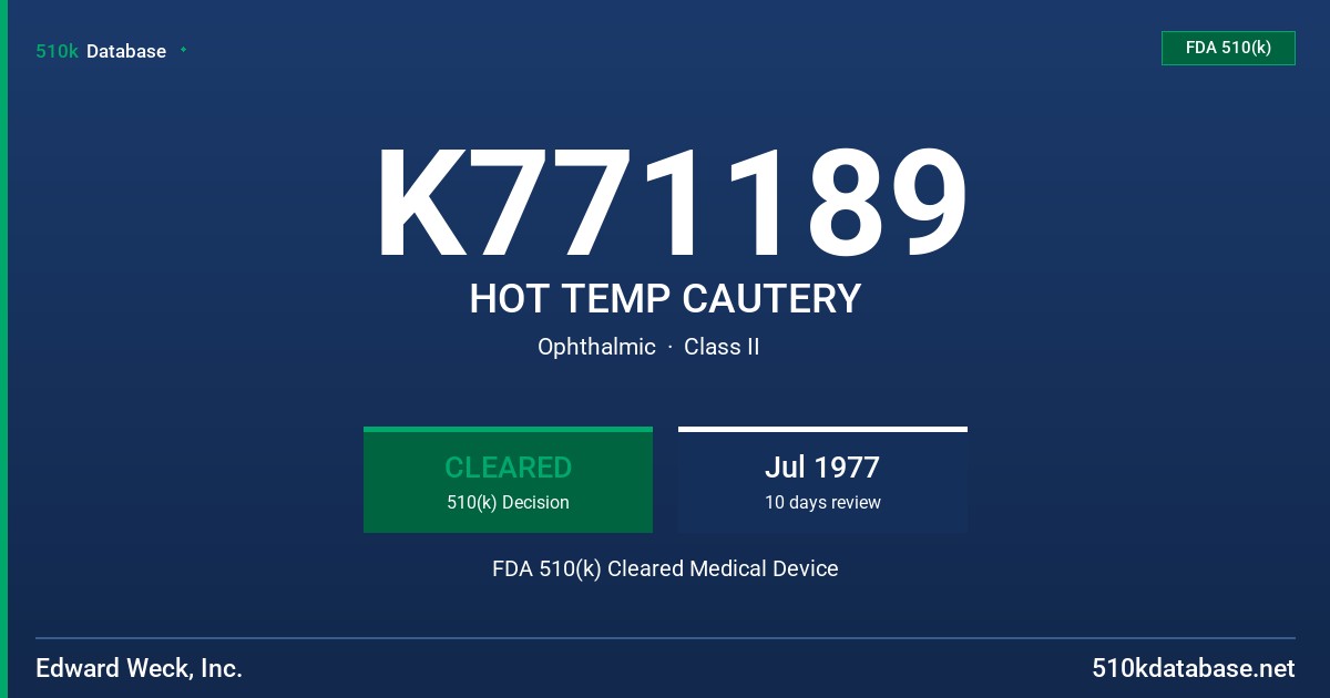 K771189 HOT TEMP CAUTERY FDA 510(k) Cleared Medical Device