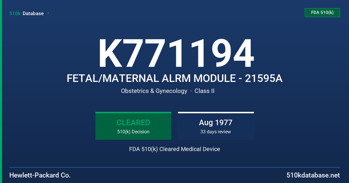 K771194 FETAL/MATERNAL ALRM MODULE - 21595A FDA 510(k) Cleared Medical Device