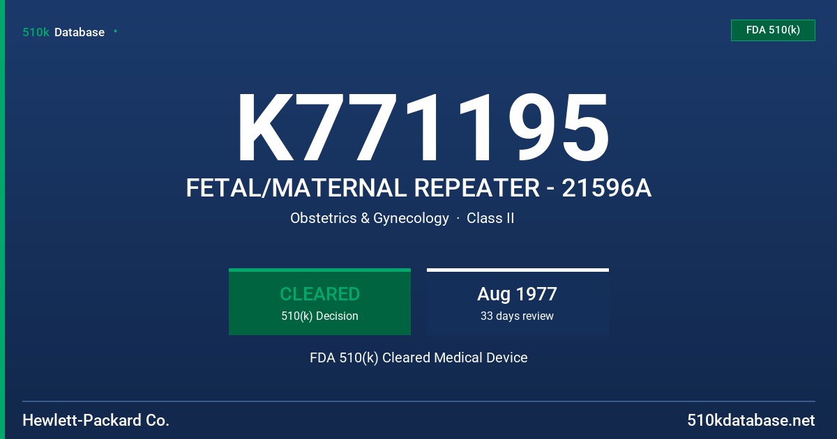 K771195 FETAL/MATERNAL REPEATER - 21596A FDA 510(k) Cleared Medical Device