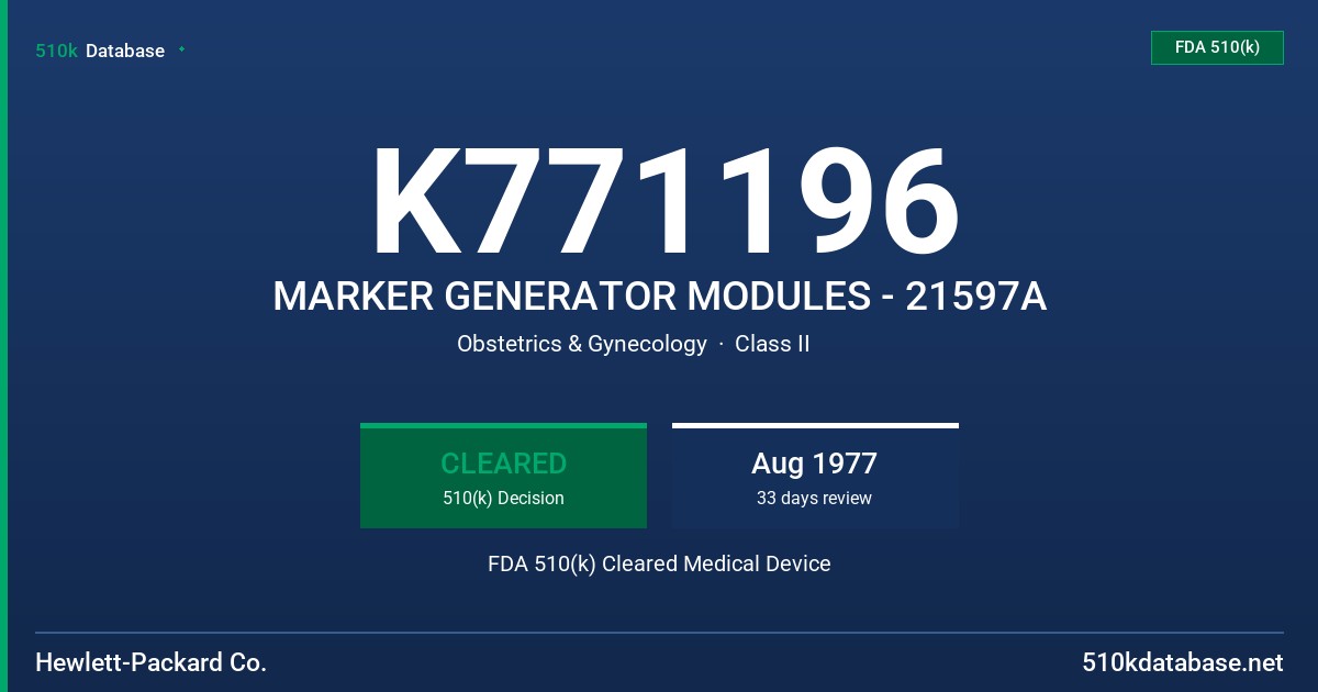 K771196 MARKER GENERATOR MODULES - 21597A FDA 510(k) Cleared Medical Device