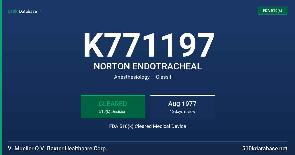 K771197 NORTON ENDOTRACHEAL FDA 510(k) Cleared Medical Device