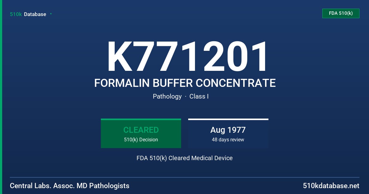 K771201 FORMALIN BUFFER CONCENTRATE FDA 510(k) Cleared Medical Device