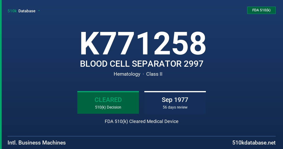 K771258 BLOOD CELL SEPARATOR 2997 FDA 510(k) Cleared Medical Device