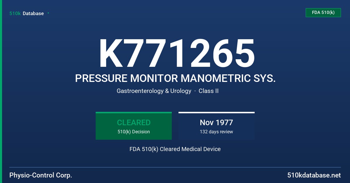 K771265 PRESSURE MONITOR MANOMETRIC SYS. FDA 510(k) Cleared Medical Device