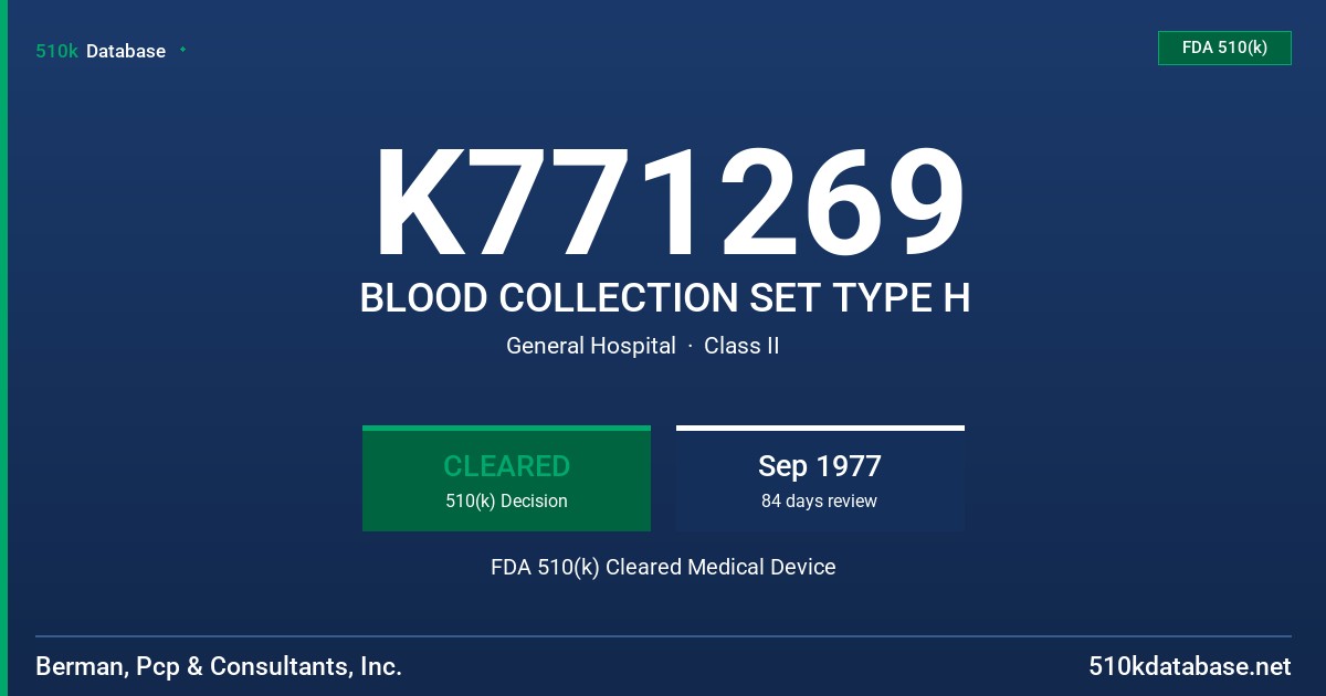 K771269 BLOOD COLLECTION SET TYPE H FDA 510(k) Cleared Medical Device