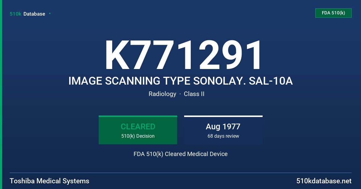 K771291 IMAGE SCANNING TYPE SONOLAY. SAL-10A FDA 510(k) Cleared Medical Device
