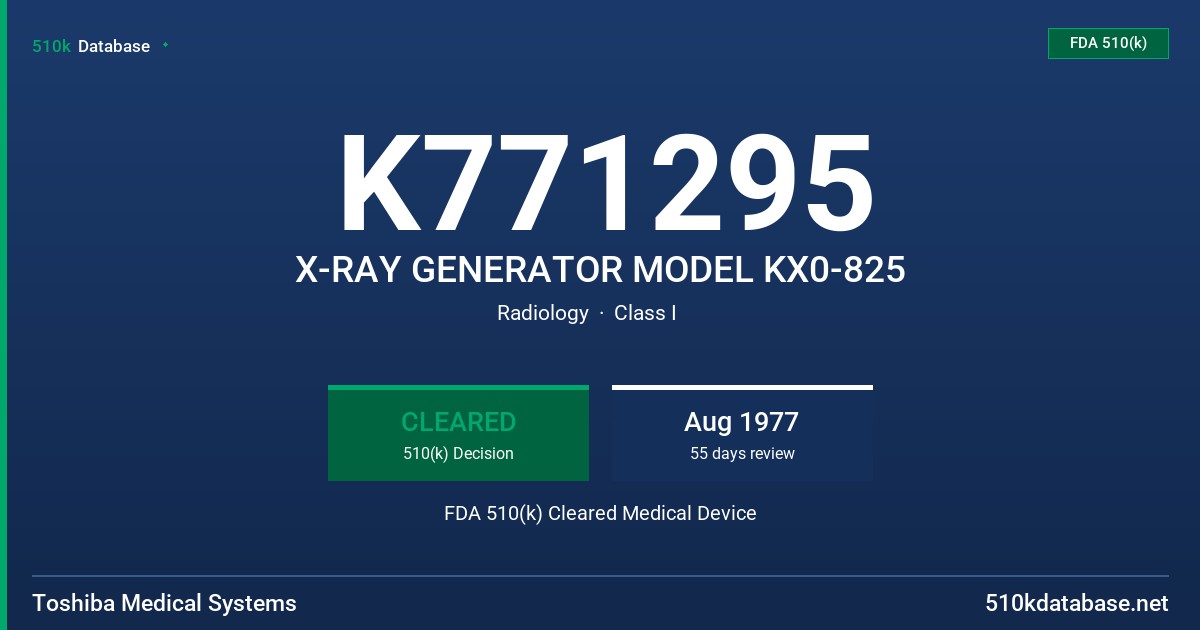 K771295 X-RAY GENERATOR MODEL KX0-825 FDA 510(k) Cleared Medical Device