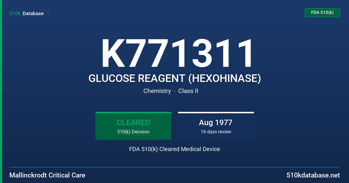 K771311 GLUCOSE REAGENT (HEXOHINASE) FDA 510(k) Cleared Medical Device