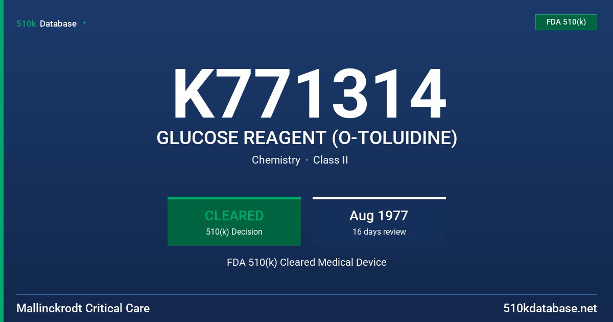 K771314 GLUCOSE REAGENT (O-TOLUIDINE) FDA 510(k) Cleared Medical Device