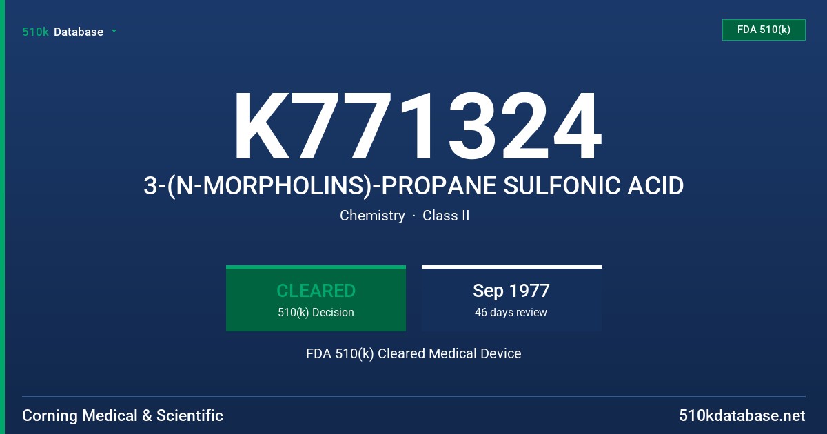 K771324 3-(N-MORPHOLINS)-PROPANE SULFONIC ACID FDA 510(k) Cleared Medical Device