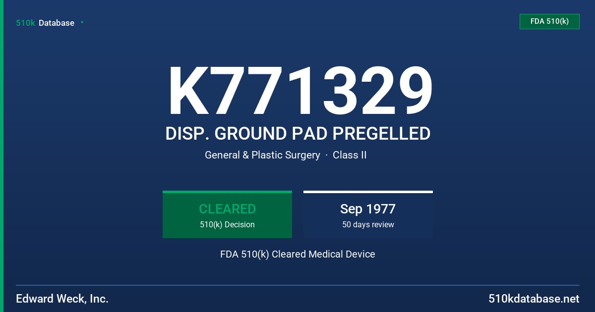 K771329 DISP. GROUND PAD PREGELLED FDA 510(k) Cleared Medical Device