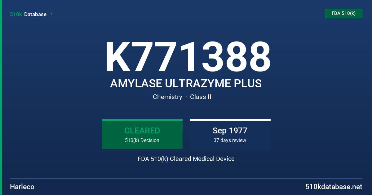 K771388 AMYLASE ULTRAZYME PLUS FDA 510(k) Cleared Medical Device
