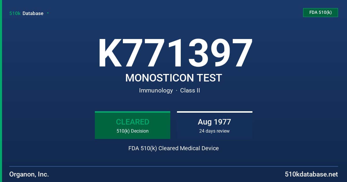 K771397 MONOSTICON TEST FDA 510(k) Cleared Medical Device