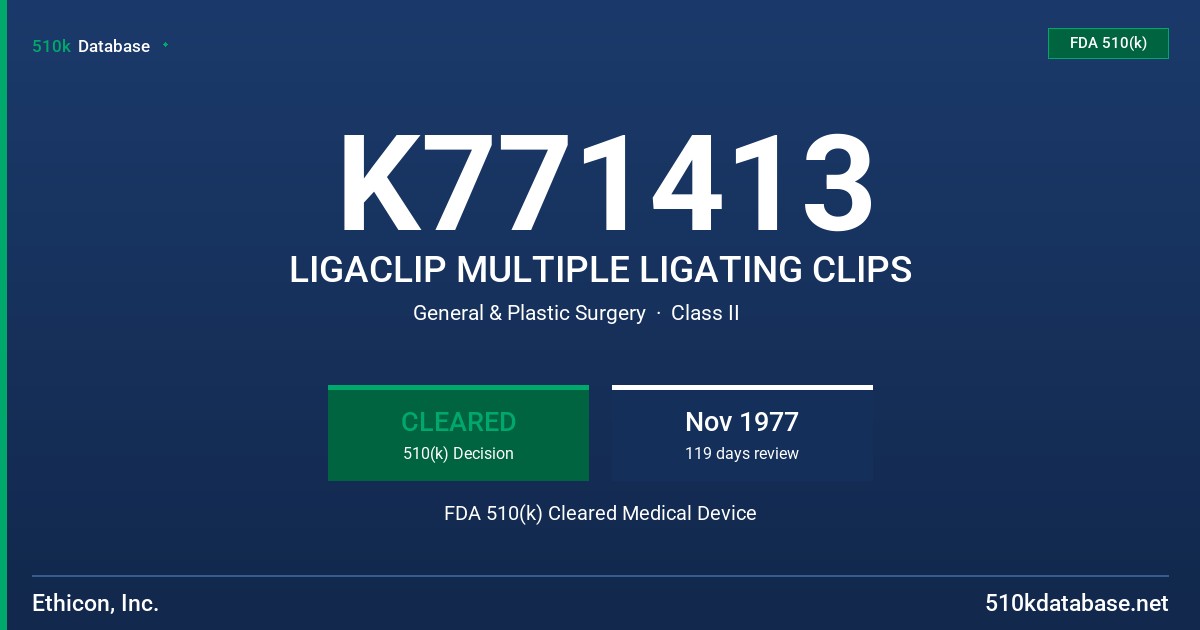 K771413 LIGACLIP MULTIPLE LIGATING CLIPS FDA 510(k) Cleared Medical Device