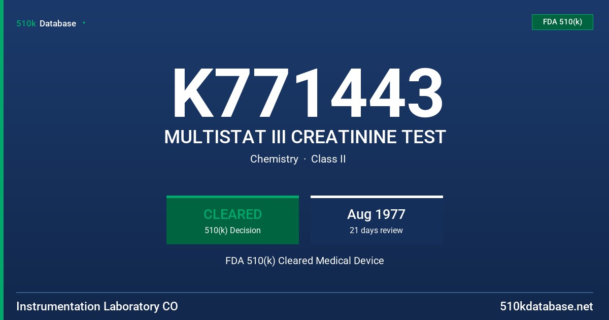 K771443 MULTISTAT III CREATININE TEST FDA 510(k) Cleared Medical Device