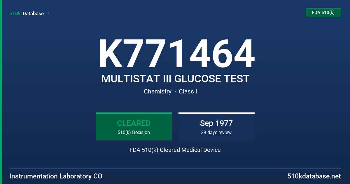 K771464 MULTISTAT III GLUCOSE TEST FDA 510(k) Cleared Medical Device