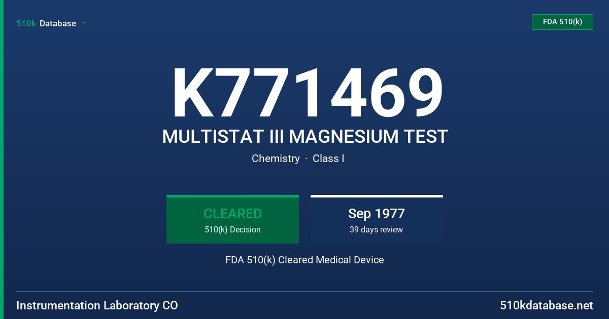 K771469 MULTISTAT III MAGNESIUM TEST FDA 510(k) Cleared Medical Device