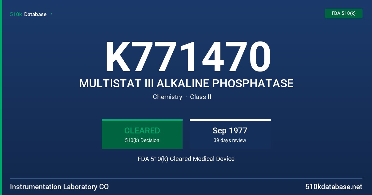 K771470 MULTISTAT III ALKALINE PHOSPHATASE FDA 510(k) Cleared Medical Device