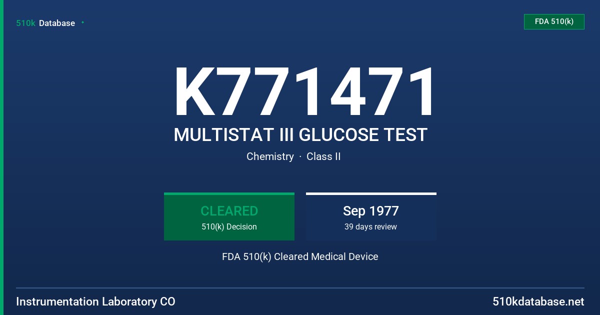 K771471 MULTISTAT III GLUCOSE TEST FDA 510(k) Cleared Medical Device