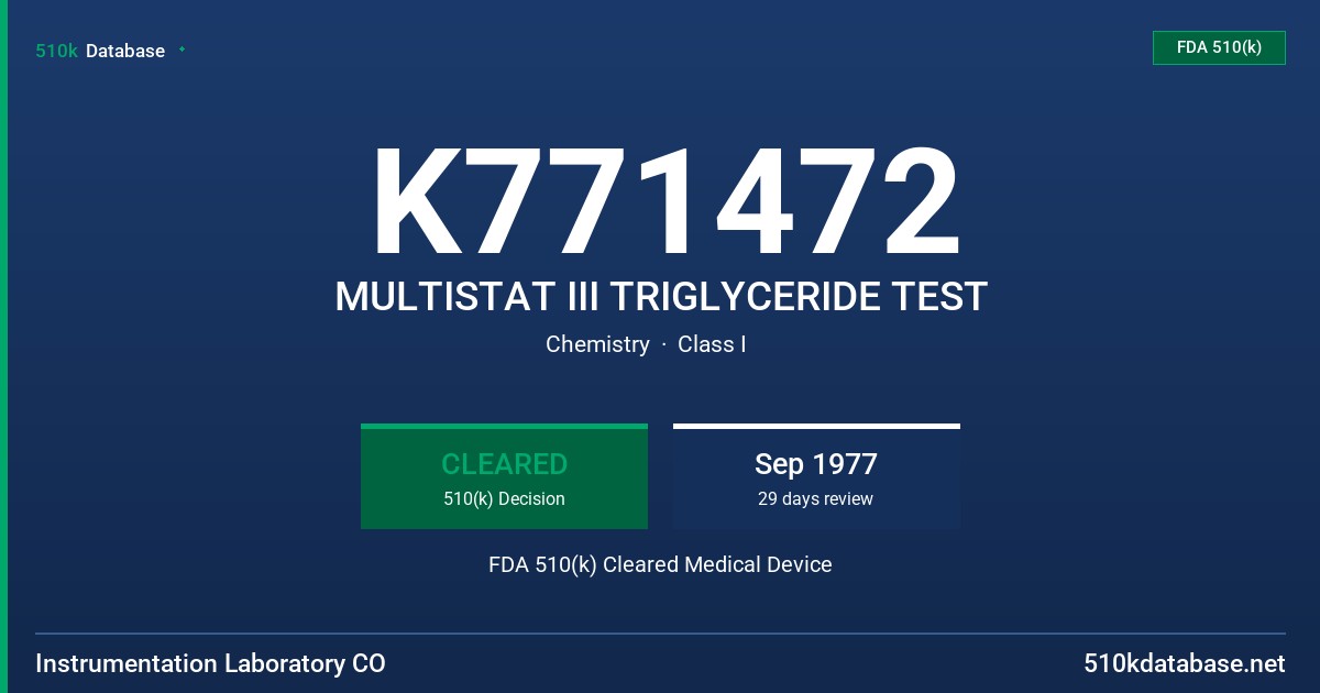 K771472 MULTISTAT III TRIGLYCERIDE TEST FDA 510(k) Cleared Medical Device