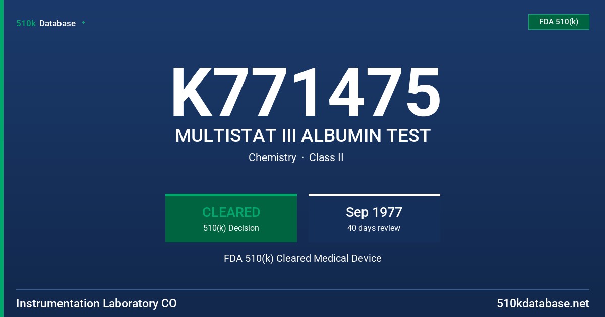 K771475 MULTISTAT III ALBUMIN TEST FDA 510(k) Cleared Medical Device
